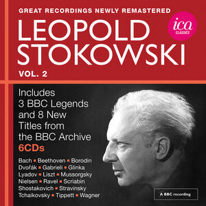 Leopold Stokowski - Great Recordings from the BBC Legends Archive, Vol. 2 (Live) , Leopold Stokowski