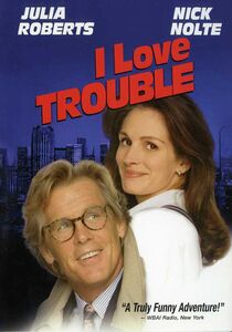 I Love Trouble