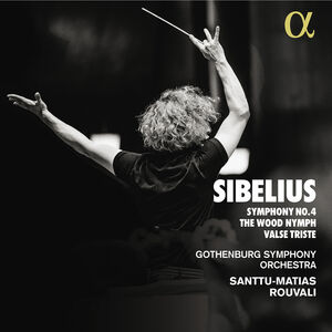 Symphony No. 4 the Wood Nymph Valse Triste , Gothenburg Symphony Orchestra