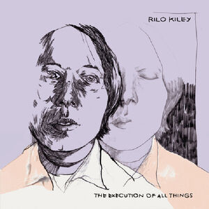 The Execution of All Things (Frozen Lake Edition) , Rilo Kiley