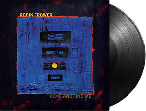 Come and Find Me , Robin Trower