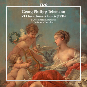 VI Ouvertures à 4 ou 6 (1736) , L'Orfeo Barockorchester