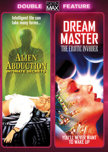 Alien Abduction: Intimate Secrets /  Dream Master: The Erotic Invader