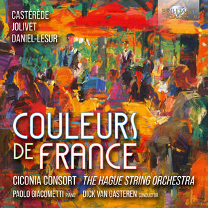 Couleurs de France , Ciconia Consort The Hague Orchestra