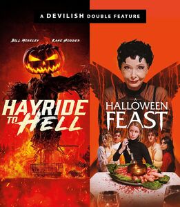 Hayride to Hell / A Halloween Feast , Bill Moseley