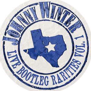 Live Bootleg Rarities Volume One , Johnny Winter