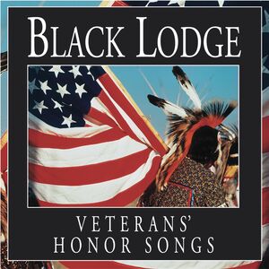 Veterans Honor Songs , The Black Lodge Singers