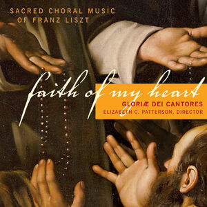 Faith of My Heart , Gloriae Dei Cantores