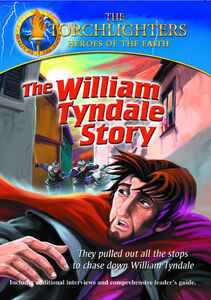 The William Tyndale Story: The Torchlighters Heroes of the Faith