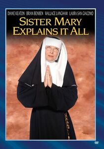 Sister Mary Explains It All , Diane Keaton