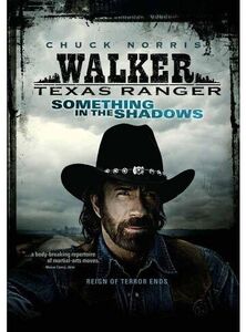 Walker Texas Ranger: Something in the Shadows