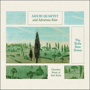 Bells Bow Down , Aizuri Quartet Kim