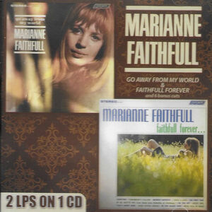 Go Away From My World / Faithfull Forever , Marianne Faithfull
