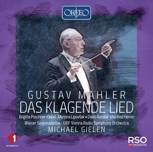 Das Klagende Lied , Wiener Singakademie Orf Vienna Radio Symphony Orchestra Gielen
