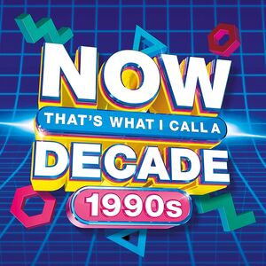 Now Decades 1990s (Various Artists)