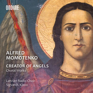 Creator of Angels (Choral Works) , Latvian Radio Choir