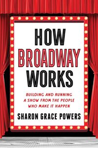 HOW BROADWAY WORKS