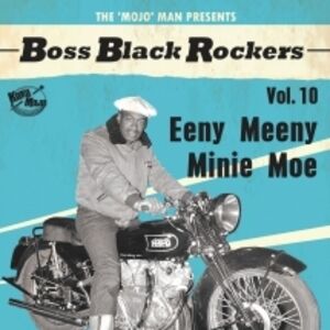 Boss Black Rockers Vol 10 Eeny Meeny Minie Moe (Various Artists)