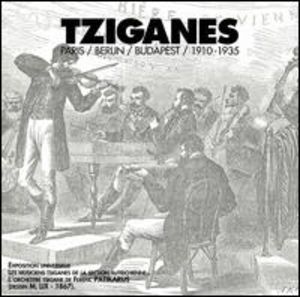 Tziganes Paris-Berlin-Budapest 1910-1935