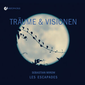 Traume Und Visionen , Les Escapades