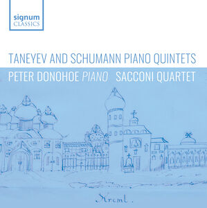 Taneyev & Schumann: Piano Quintets , Peter Donohoe