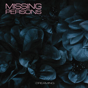 Dreaming , Missing Persons