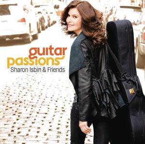 Sharon Isbin & Friends: Guitar Passions , Sharon Isbin