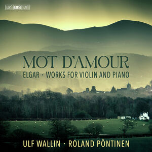 Elgar: Mot d’Amour , Ulf Wallin
