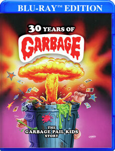 30 Years Of Garbage: The Garbage Pail Kids Story