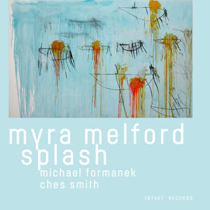Myra Melford Splash , Myra Melford