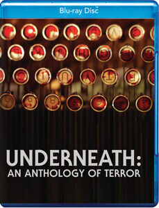 Underneath: An Anthology Of Terror