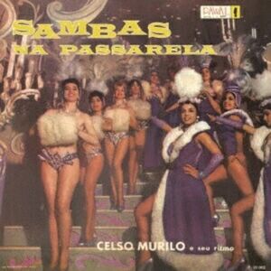 Sambas Na Passarela [Import] , Celso Murilo