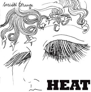 Heat , Societe Etrange