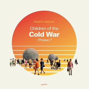 Children Of The Cold War: Phase 7 - Clear & Orange Marble Vinyl [Import] , David a Jaycock