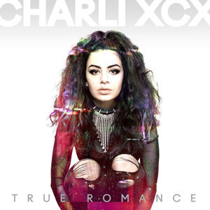 True Romance , Charli XCX
