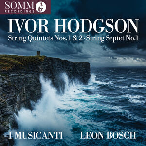 Hodgson: String Quintets Nos. 1 & 2; String Septet No. 1 , I Musicanti