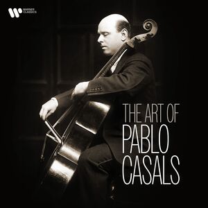 The Art of Pablo Casals , Pablo Casals