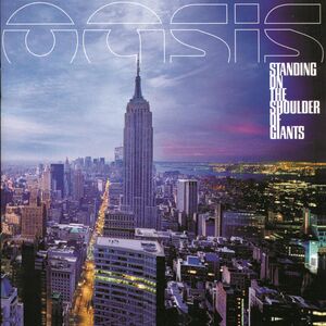 Standing On The Shoulder Of Giants , Oasis