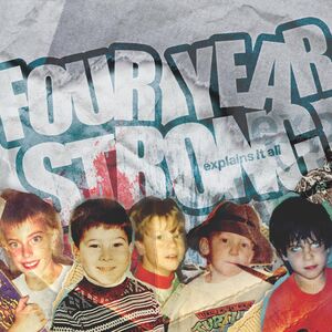 Explains It All , Four Year Strong