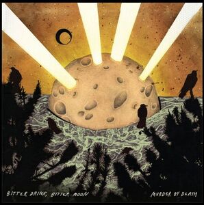 Bitter Drink, Bitter Moon , Murder by Death