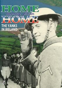 Home Away From Home: The Yanks in Ireland , Walter Cronkite