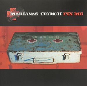 Fix Me , Marianas Trench