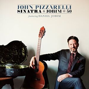 Sinatra & Jobim @ 50 , John Pizzarelli