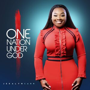 One Nation Under God , Jekalyn Carr