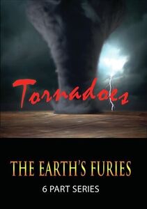 The Earth's Furies: Tornadoes