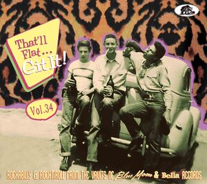 That'll Flat Git It Vol. 34: Rockabilly And Rock 'n' Roll From The Vaults (Various Artists) , Various Artists