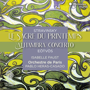 Stravinsky: Le Sacre Du Printemps , Isabelle Faust
