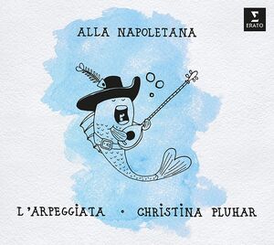 Alla Napoletana , L'Arpeggiata