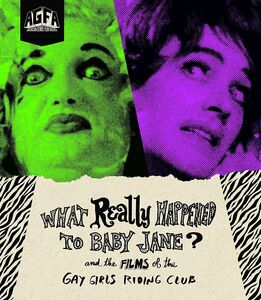 What Really Happened to Baby Jane? and Films of the Gay Girls Riding Club