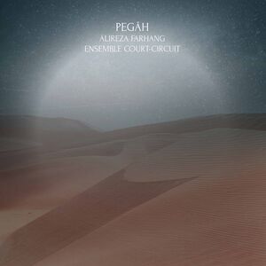 Pegah , Ensemble Court-Circuit